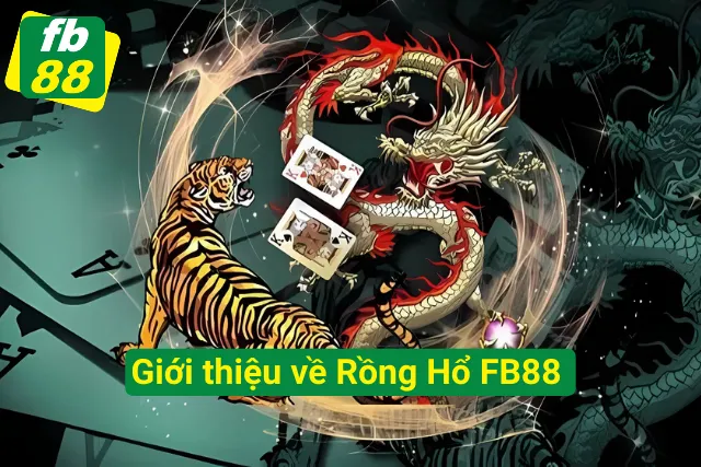 Rồng Hổ FB88 - Đánh Nhanh, Thắng Lớn, Rút Tiền Tức Thì! Dealer chia bài trực tiếp trong sòng casino trực tuyến