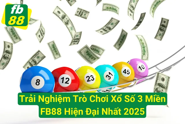 Trải Nghiệm Trò Chơi Xổ Số 3 Miền Hiện Đại Nhất 2026 Xổ Số 3 Miền FB88
